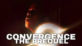 CONVERGENCE  : THE  PREQUEL | Full Movie | DM Entertainment 