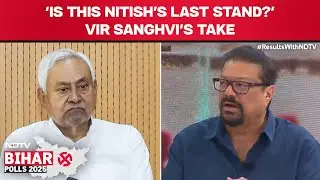 Bihar Results | &lsquo;Is This Nitish&rsquo;s Last Stand?&rsquo; Vir Sanghvi On the Youth Vote & Bihar&rsquo;s Politics