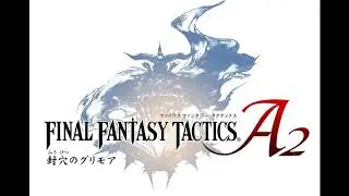 Final Fantasy Tactics A2: Grimoire Of The Rift OST - Gathering Allies.
