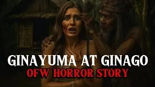 Ginayuma at Ginago (OFW HORROR STORY)