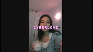 CYBERLOVE (QUARANTINE VIDEO)