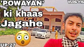 Powayan Ki Khaas Jagahe 😲|| VLOG 16 || Tanishq Mishra