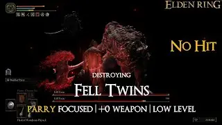 Elden Ring - Destroying Fell Twins (No hit | Parry focused | +0 weapon)