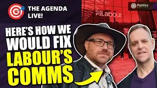 Labour&rsquo;s Comms Are BROKEN. Here's How To Fix Them. | 🎯 The Agenda LIVE with @ADifferentBias​