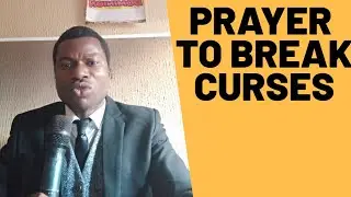 PRAYER FOR BREAKING CURSES AND RELEASING BLESSINGS