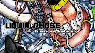 Liquid Phase - Trance Action