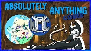 【NMC Duet】ABSOLUTELY ANYTHING COVER (Feat. DestinyMoon66)
