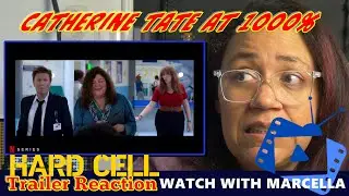 Hard Cell Trailer Reaction - Catherine Tate is the BEST!