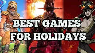 Best Games For Holidays ( My Top 3 Games You Could Play During Holidays )