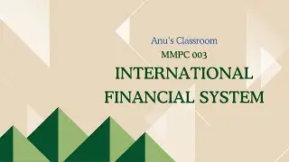 MMPC 003 - International Financial System