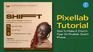 Pixellab Tutorials - How to make a Professional Church Flyer as a Graphic Designer
