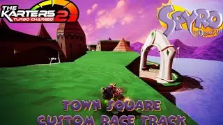 The Karters 2: Turbo Charged: Spyro The Dragon: Town Sqaure Mod (Easy & Hard)