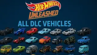 Hot Wheels Unleashed Full DLC Vehicle Showcase