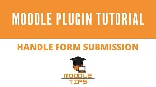 Moodle plugin developer tutorial - handle form submission #5