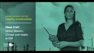 Women Making History: Healthy Communities | Elena Craft
