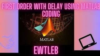 First  order with delay matlab coding
