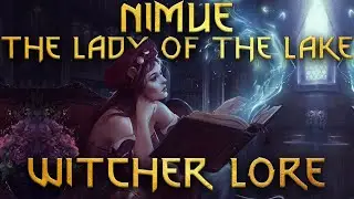 Nimue - The Lady of The Lake - Witcher Lore