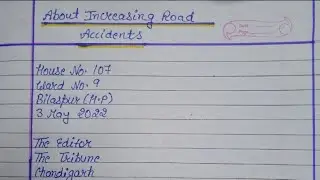 write a letter to the editor about the increasing road accidents due to rash driving and overspeed