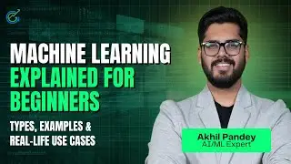 Machine Learning Explained for Beginners | Types, Examples & Real-Life Use Cases