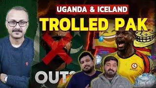 Uganda & Iceland ne Kiya Pak ko Troll | युगांडा और आइसलैंड ने किया पाकिस्तान को ट्रोल