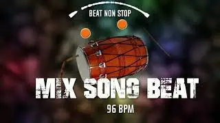 NON STOP BEAT 96 BPM || Punjabi Free Beat || Dhol Dholak Mix Beat || NEW SONG BEAT By Shyam Verma