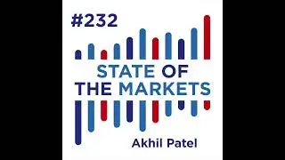 232 Akhil Patel: Signals that show the Crash is approaching