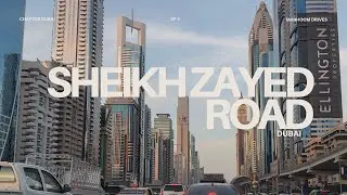 A Drive on Sheikh Zayed Road, Dubai | Marhoom Drives| Chapter Dubai | Ep1