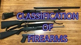 Classification of FIREARMS