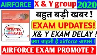 AIRFORCE X & Y  EXAM 2020 LATESTED UPDATED/X & Y GROUP EXAM POSTPONE/ UPDATE NOW RELEASE !