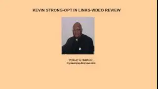 KEVIN STRONG- OPT IN LINKS- VIDEO REVIEW