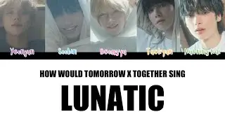 How Would TXT Sing 