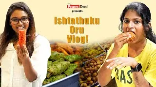 Ishtathukku Oru Vlog with Annisha & Reshma | Ep-1 | Crazy Food challenge | Vlog | The People's Desk
