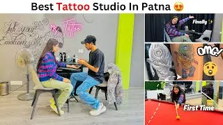 Best Tattoo Studio in Patna 😍 | My First Tattoo Experience | Patna में सबसे बढ़िया Tattoo Studio
