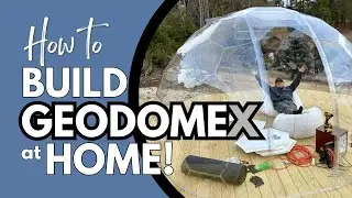 Building the GeodomeX at Home + First Look!