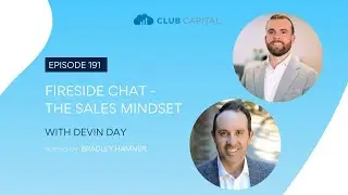 Episode 191: Fireside Chat - Sales Mindset with Devin Day
