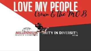 Love My People, Crown and the M.O.B. | Millennium Dance Complex ft Jen Pendleton, Jeffrey Louizia