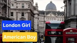 A London Girl and American Boy