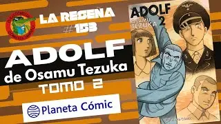 ADOLF tomo #2 (de 2) de OSAMU TEZUKA PLANETA Comic La reseña #153