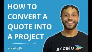 How to Convert a Quote into a Project | A Minute with Marcus