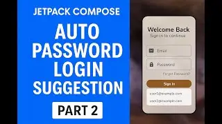 Jetpack Compose Login Auto-Fill: Email Suggestions + Auto Password Fill + DataStore | Part 2