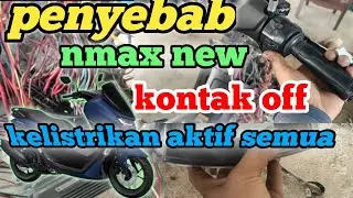 Penyebab yamaha new nmax kontak off motor tetep hidup