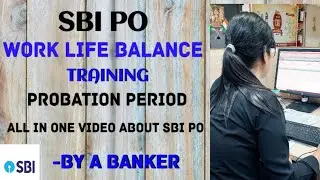 ALL ABOUT SBI PO | TRAINING, WORK PRESSURE, TARGETS, PROBATION PERIOD, SALARY DIFFERENCE #sbipo