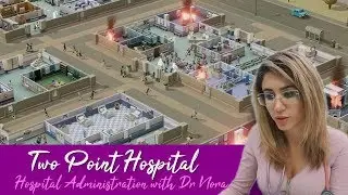 Real Doctor Plays Two Point Hospital 💉
