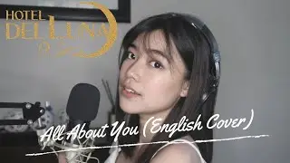 ALL ABOUT YOU ENGLISH COVER (Hotel Del Luna OST)