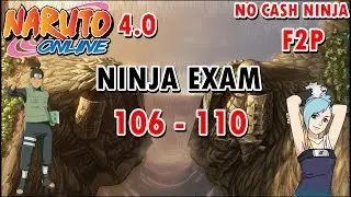 Naruto Online 4.0: Ninja Exam Lv 106 - 110 | Water Main F2P