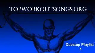Top 10 Best New Dubstep Workout Songs and Music 2011 Playlist 3