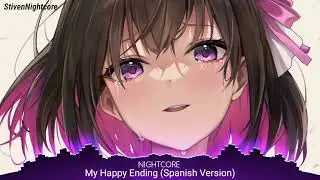[Nightcore] - My Happy Ending (Spanish Version)