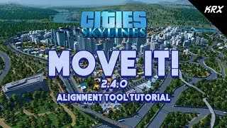 Move It Mod Tutorial - Alignment Tools - Update 2.4.0 - Cities Skylines Modding
