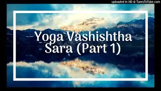 Yoga Vashishta Sara Part One