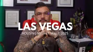 May 7, 2025 Las Vegas Market Condition. What Buyers & Sellers Need to Know!